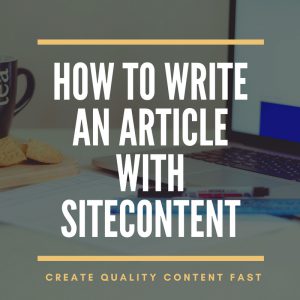 How to Write an Article with SiteContent