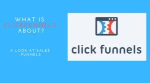 What is Clickfunnels about