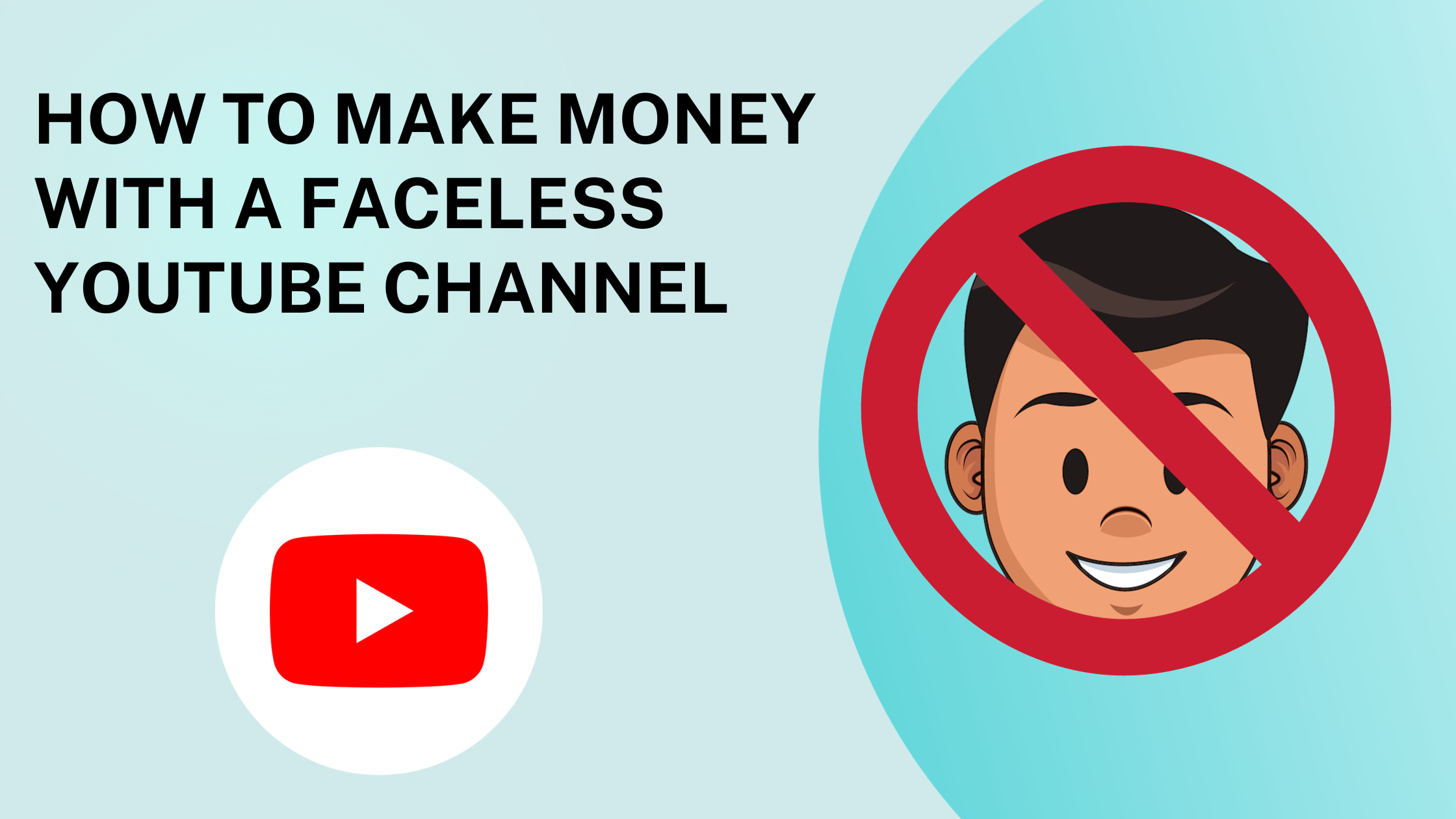 How to make money on Youtube without showing your face